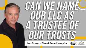 Can We Name Our LLC as a Trustee of Our Trusts