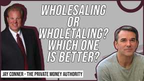 Wholesaling or Wholetaling? Which One Is Better?