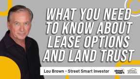 What You Need To Know About Lease Options and Land Trust   Lou Brown