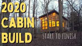 I built a Cabin in 2020 - Start to Finish