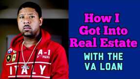 How I Got Into Real Estate Using the VA Loan, (Multi-Family Real Estate with the VA Loan)