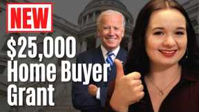 Biden's $25,000 First Time Home Buyer Program Explained!