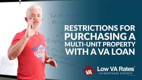 Restrictions for purchasing a multi-unit property with a VA loan