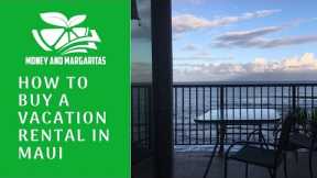 How to Buy a Vacation Rental in Maui