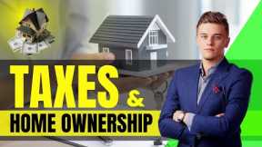 Taxes and Home Ownership What You Need to Know About |Finance Genics