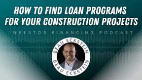 How to Find Loan Programs for Your Construction Projects