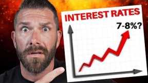 Mortgage Interest Rates Are Going INSANE