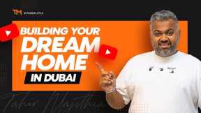 BUYING LAND & BUILDING YOUR OWN PROPERTY IN DUBAI || DUBAI REAL ESTATE PODCAST || CUSTOM BUILT HOMES
