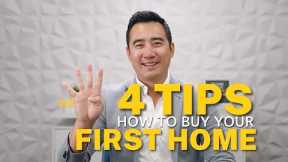 4 Tip on how to buy YOUR FIRST HOME  | #TimSold Real Estate Team
