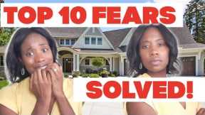 Top 10 First Time Home Buyer Fears Solved! | First Time Home Buyer Tips | How to Buy a House