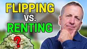 House Flipping vs Rental Properties... Which is Better?