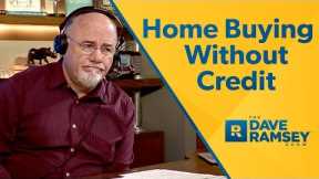 How To Buy A Home Without Credit?