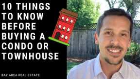 Top 10 Things to Know Before Buying a Condo or Townhouse!