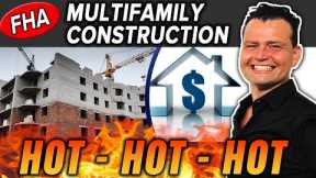 Multifamily Ground Up Construction with FHA Loans