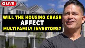 How Will the Housing Market Crash Affect Multifamily Investors?