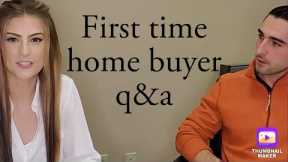 First Time Home Buyer's Q&A