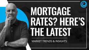 What's Happening with Mortgage Rates? The Latest 2023 Expert Outlook