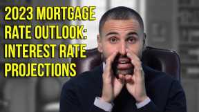 2023 Mortgage Rate Outlook: Interest Rate Projections
