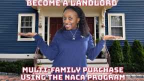 Multi-Family Unit Purchase Using The NACA Program + Become a LandLord!