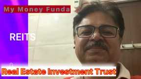REITs, Real Estate Investment Trust, Property Invest, Investment Instruments, SIP, Small Investments