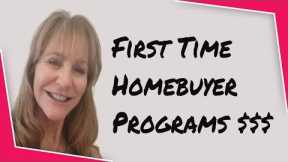 First Time Home Buyer programs and Down Payment Assistance