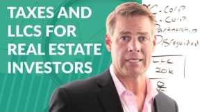 Taxes and LLCs for Real Estate Investors