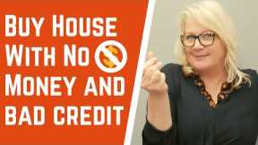 How to buy a House with No money down and Bad credit !!