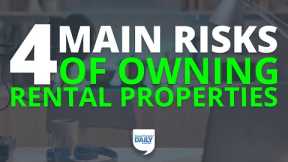 The 4 Main Risks of Owning Rental Properties (& How to Mitigate Them) | Daily Podcast