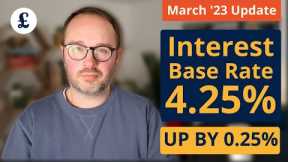 UK Base Interest Rate at 4.25% -11th increase in a row (March 2023 increase)