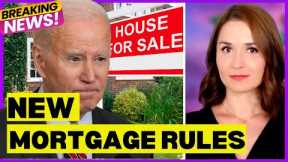🔴 Biden's NEW Mortgage Rule Punishes Homebuyers With GOOD Credit By Making Them Pay MORE
