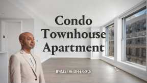 Condo vs Townhouse vs Apartment