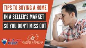 4 Tips to Buying a Home in a Seller's Market