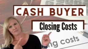 CASH BUYER CLOSING COSTS|Buying a home using cash? Here are a few basic fees you should expect!
