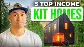 5 Kit Homes that MAKE MORE MONEY than a 'Regular' House