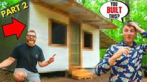 Building NORM His Own HOUSE on My Property ***HE COULDN'T BELIEVE IT*** (Part 2)