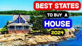 Top 10 BEST STATES to Buy a House in 2024