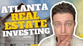 How to Invest in Real Estate in Atlanta Georgia!
