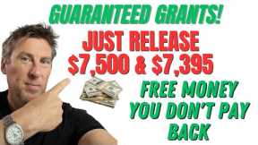 GRANTS for EVERYONE! Guaranteed $7,500 & $7,395 if you Make less $105,000 not LOAN!