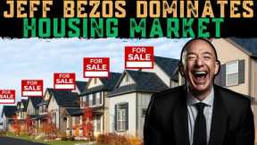 Jeff Bezos Kills The Housing Market. Backs Real Estate Firm To Buy All The  Housing Inventory.