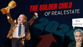 The Golden Child Of Real Estate You Should Invest In Now
