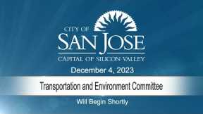 DEC 4, 2023 | Transportation & Environment Committee