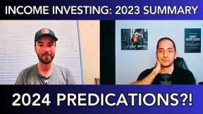 Income Investing 2023 Summary + 2024 Outlook with @CoveredCallETFInvesting