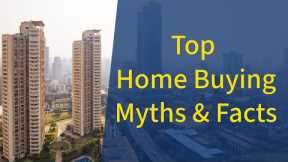 Top Home Buying Myths and Facts