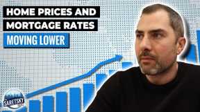 Home Prices and Mortgage Rates Moving Lower