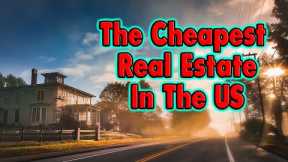 10 Cheapest Real Estate Markets in The US
