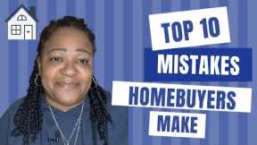 Top 10 Mistakes First-Time Buyers Make - Home Buying Tips
