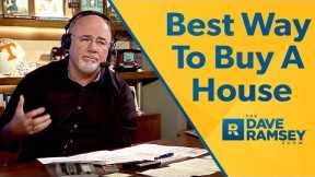 The Best Way To Buy A House - Dave Ramsey Rant