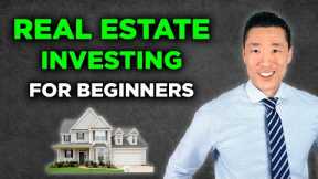 Real Estate Investing For Beginners - Ultimate Guide 2024