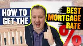 How To Get The Best Mortgage Rate