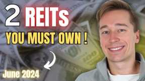 2 REITs All Investors Must Own (June 2024)